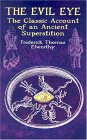 The Evil Eye : The Classic Account of an Ancient Superstition [Click for larger image]