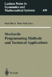 Stochastic Programming Methods and Technical Applications : Proceedings of the 3rd Gamm/Ifip-Workshop on "Stochastic Optimization  Numerical Methods and Technical Applications" Held at the Federal Armed forces [Click for larger image]