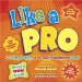 Like a Pro : 101 Simple Ways to Do Really Important Stuff cover