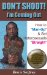 Don't Shoot!i'm Coming Out : How to Man-up