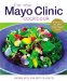 The New Mayo Clinic Cookbook : Eating well for Better Health cover