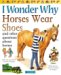 I Wonder Why Horses Wear Shoes cover