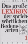 Das Grosse Lexikon Der Sprichwortlichen Redensarten [Click for larger image]