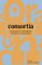 Consortia : International Networking Alliances Of Universities cover