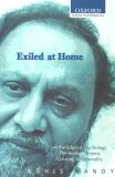 Exiled at Home : Comprising at the Edge of Psychology, the Intimate Enemy & Creating a Nationality [Click for larger image]