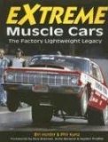 Extreme Muscle Cars : The Factory Lightweight Legacy [Click for larger image]