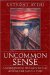 Uncommon Sense : Understanding Nature's Truths Across Time And Culture cover