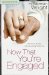 Now That You're Engaged cover