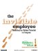 The Invisible Employee : Realizing the Hidden Potential in Everyone cover