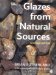Glazes from Natural Sources : A Working Handbook For Potters cover