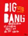 Big Bang : Destruction Et Creation Dans L'art Du XXe Siecle = Creation and Destruction in 20th Century Art cover