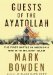 Guests of the Ayatollah : The First Battle in America's War With Militant Islam cover