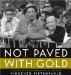 Not Paved with Gold : Italian-Canadian Immigrants in the 1970s cover