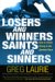 Losers And Winners, Saints And Sinners : How to Finish Strong in the Spiritual Race cover