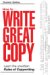 How to Write Great Copy : Learn the Unwritten Rules of Copywriting cover