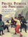 Pirates, Patriots And Princesses : The Art of Howard Pyle cover
