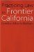 Practicing Law in Frontier California cover