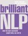 Brilliant Nlp : What the Most Successful People Know, Say and Do cover