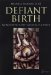 Defiant Birth : Women Who Resist Medical Eugenics cover
