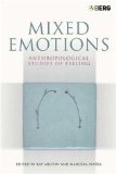 Mixed Emotions : Anthropological Studies Of Feeling [Click for larger image]