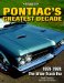Pontiac's Greatest Decade : 1959v1969  the Wide Track Era cover