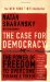 The Case For Democracy : The Power Of Freedon to Overcome Tyranny And Terror cover