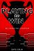 Playing to Win : Becoming the Champion cover
