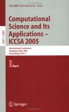 Computational Science And Its Applications - Iccsa 2005 : International Conference, Singapore, May 9-12, 2005, Proceedings [Click for larger image]