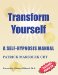 Transform Yourself : A Self-hypnosis Manual cover