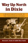Way Up North in Dixie : A Black Family's Claim to the Confederate Anthem [Click for larger image]