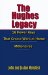 The Hughes Legacy : 16 Power Keys That Create Work-at-home Millionaires Inspired by the Teaching in the Course in Miracles cover