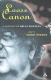 Loose Canon : A Portrait of Brian Brindley [Click for larger image]
