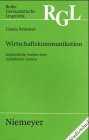 Wirtschaftskommunikation : Linguistische Analyse Ihrer Mundlichen Formen [Click for larger image]
