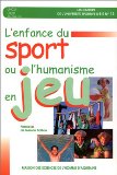 L'enfance Du Sport, Ou, L'humanisme En Jeu : Parole(S) De Nelson Paillou [Click for larger image]