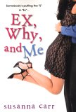 Ex, Why, and Me [Click for larger image]