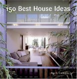 150 Best House Ideas [Click for larger image]