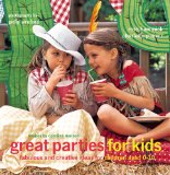 great parties for kids : fabulous and creative ideas for children aged 0-10 [Click for larger image]