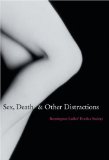 Sex, Death and Other Distractions [Click for larger image]