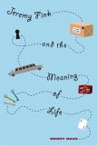Jeremy Fink and the Meaning of Life [Click for larger image]