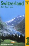 The Bradt Travel Guide Switzerland : Rail - Road - Lake [Click for larger image]