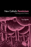 New Catholic Feminism : Theology and Theory [Click for larger image]