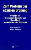 Zum Problem Der Sozialen Ordnung : Beitrage Zur Ehrenpromotionsfeier Von Hans Albert an Der Universitat Gh Kassel [Click for larger image]