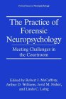 Practice Of Forensic Neuropsychology : Meeting Challenges In The Courtroom [Click for larger image]