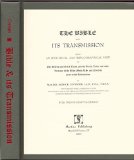 The Bible and Its Transmission : Being an Historical and Bibliographical View of the Hebrew and Greek Texts, and the Greek, Latin, and Other Versions of the Bible (Both Ms. and Printe [Click for larger image]
