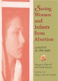 Saving Women And Infants from Abortion : A Dance in the Rain [Click for larger image]