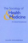The Sociology of Health and Medicine : A Critical Introduction [Click for larger image]
