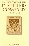 The History of the Distillers Company, 1877-1939 : Diversification and Growth in Whisky and Chemicals [Click for larger image]