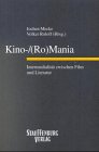 Kino-/(Ro)Mania : Intermedialitat Zwischen Film Und Literatur [Click for larger image]