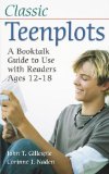 Classic Teenplots : A Booktalk Guide to Use With Readers Ages 12-18 [Click for larger image]