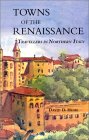 Towns of the Renaissance : Travellers in Northern Italy [Click for larger image]